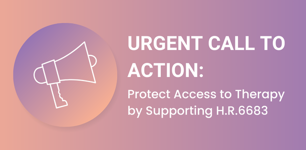 Urgent Call to Action Protect Access to Therapy by Supporting H.R.6683