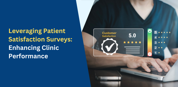 0 -Leveraging Patient Satisfaction Surveys Enhancing Clinic Performance